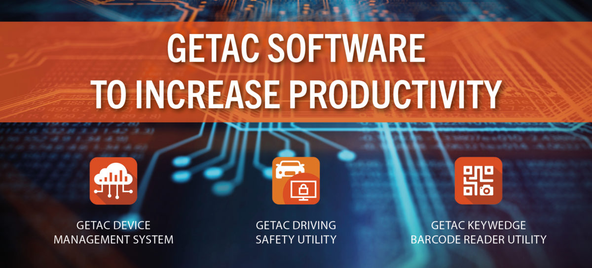 Getac Software steigert die Produktivität